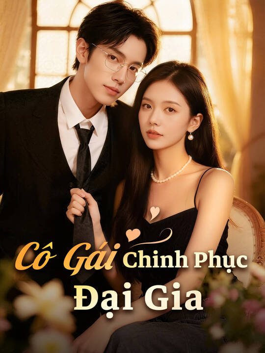 Cô Gái Chinh Phục Đại Gia