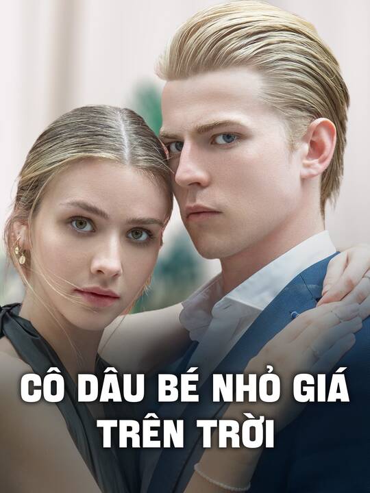 Cô Dâu Bé Nhỏ Giá Trên Trời