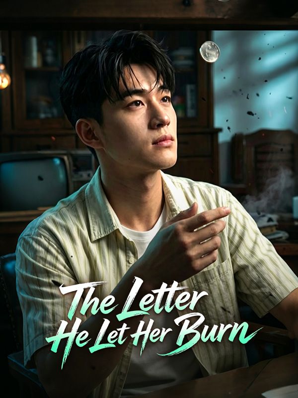 The Letter He Let Her Burn