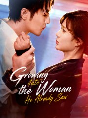 Growing Into the Woman He Already Saw (2024)