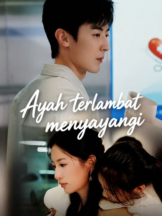 Ayah yang terlambat mencintai