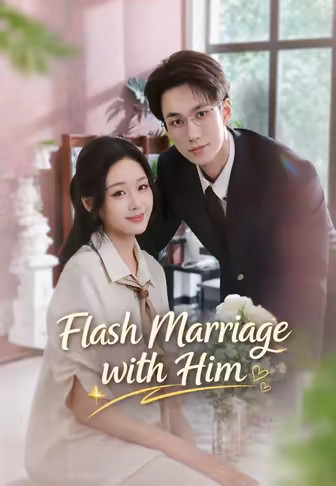 Flash Marriage with Him