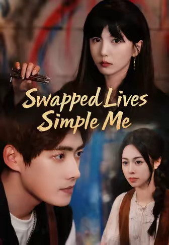 Swapped Lives, Simple Me