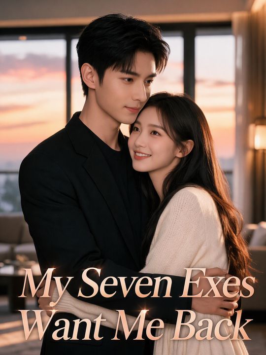 My Seven Exes Want Me Back