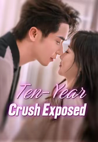 Ten-Year Crush Exposed