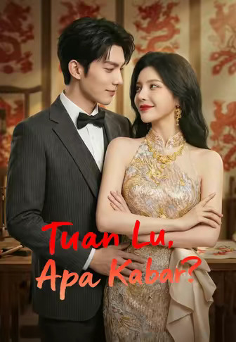 Tuan Lu, Apa Kabar?