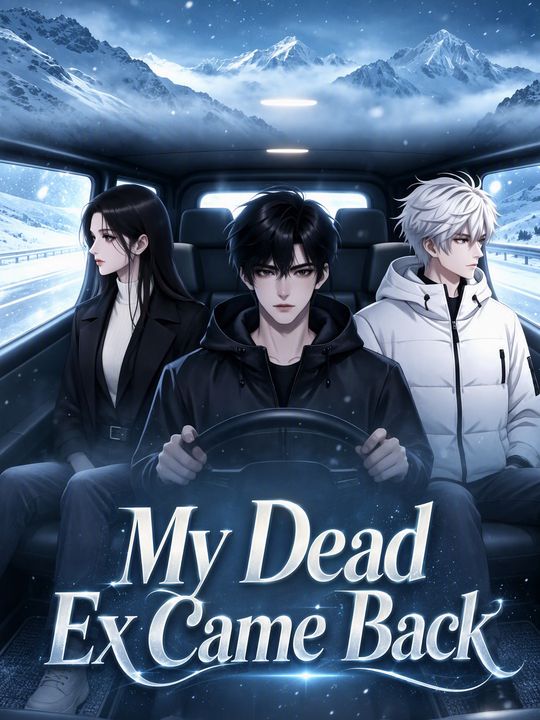 My Dead Ex Came Back