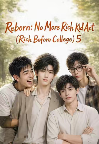 Reborn No More Rich Kid Act (Rich Before College) 5