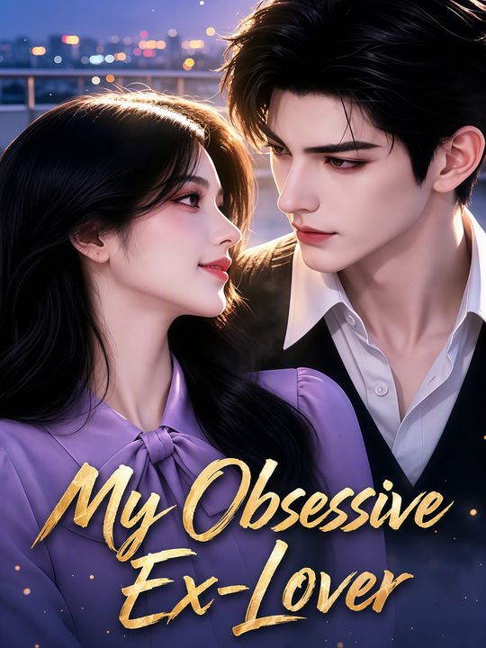 My Obsessive Ex-Lover