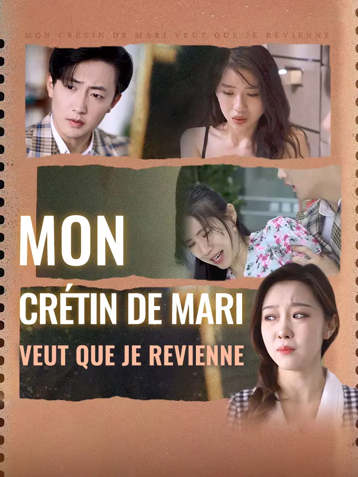 Mon crétin de mari veut que je revienne