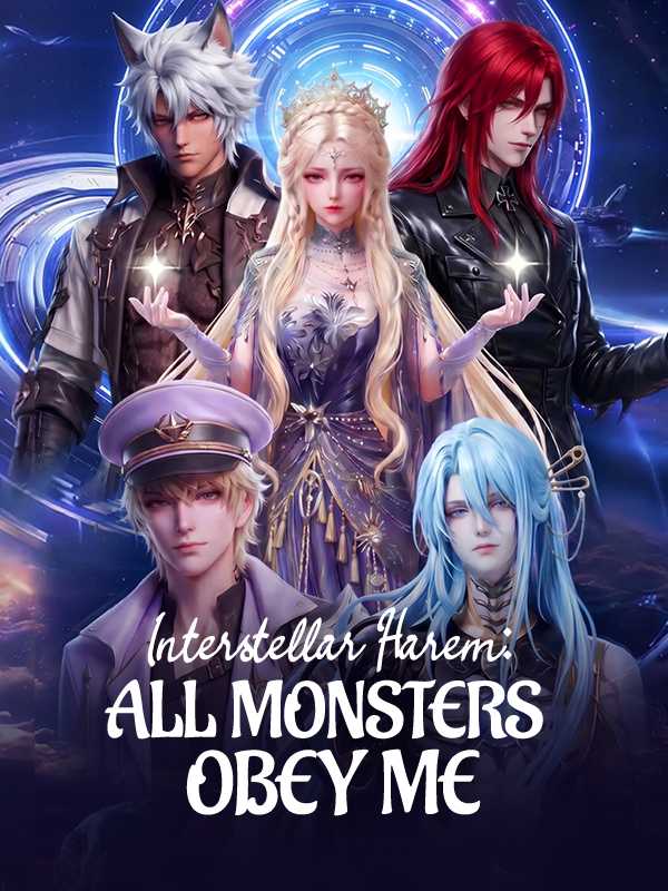 Interstellar Harem: All Monsters Obey Me