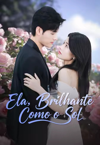 Ela, Brilhante Como o Sol