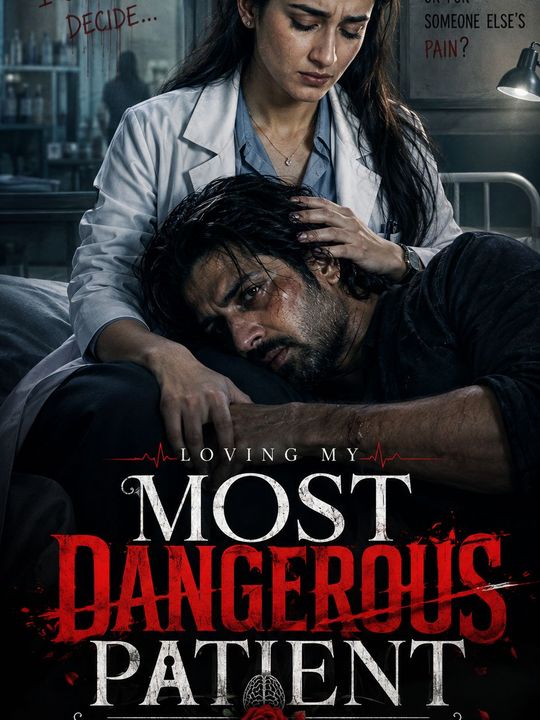 Loving My Most Dangerous Patient