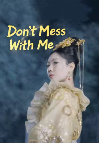 Don't Mess With Me