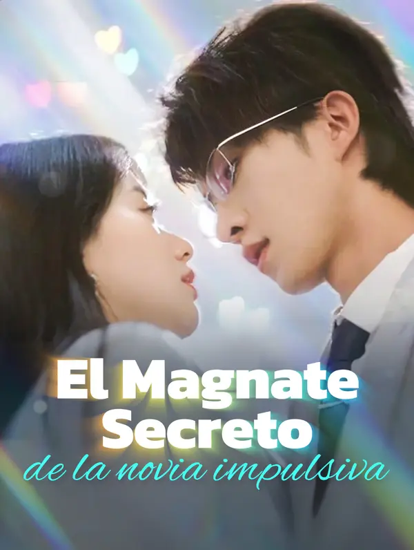 El Magnate Secreto de la novia impulsiva (2024)