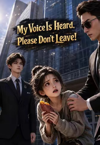 My Voice Is Heard, Please Don't Leave!