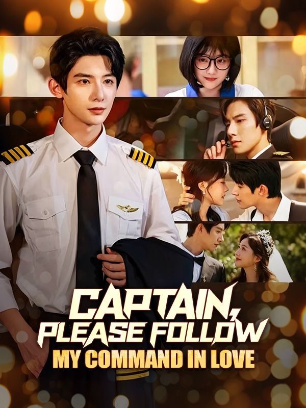 Captain, Please Follow My Command in Love