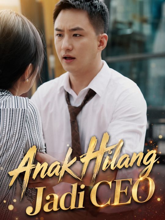 Anak Hilang Jadi CEO