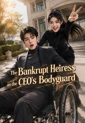 The Bankrupt Heiress as the CEO's Bodyguard