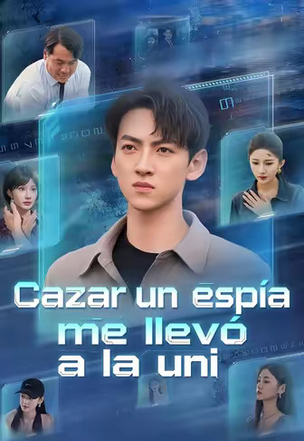 Cazar un espía me llevó a la uni