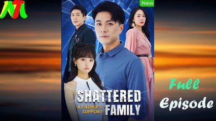 Shattered Family A Father's Support (2024)