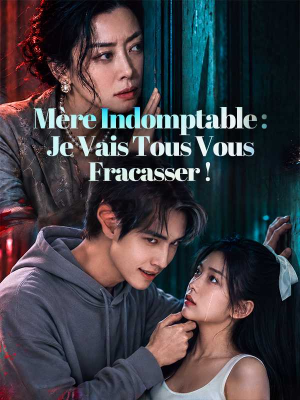 Mère Indomptable : Je Vais Tous Vous Fracasser !