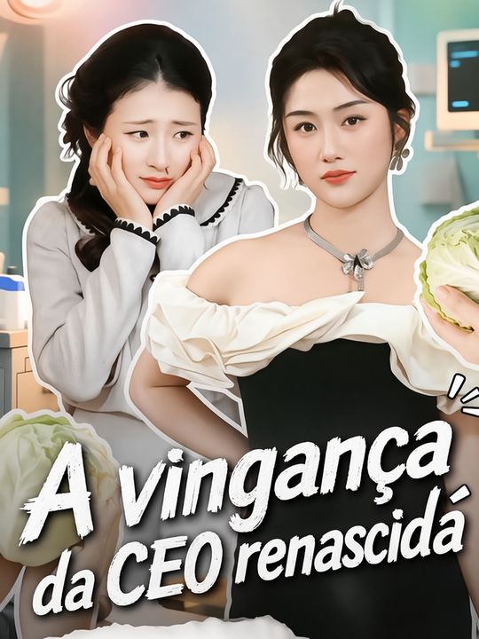A vingança da CEO renascida