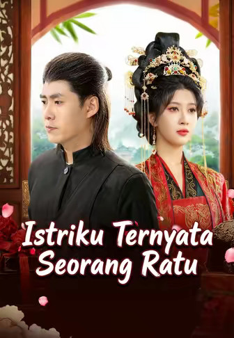 Istriku Ternyata Seorang Ratu