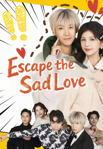Escape the Sad Love