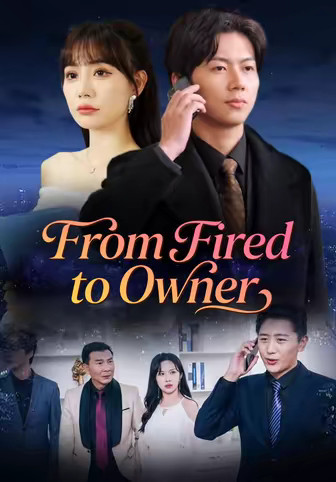 From Fired to Owner