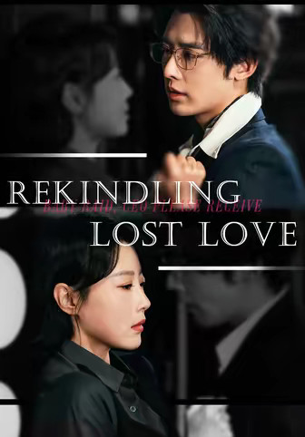 Rekindling Lost Love