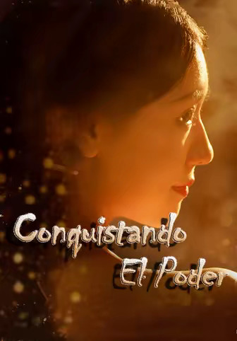 Conquistando El Poder