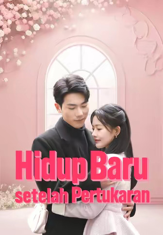 Hidup Baru setelah Pertukaran