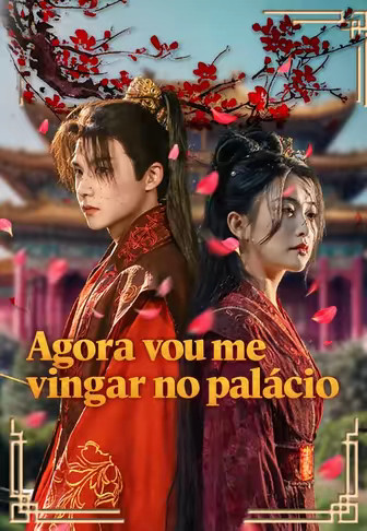 Agora vou me vingar no palácio