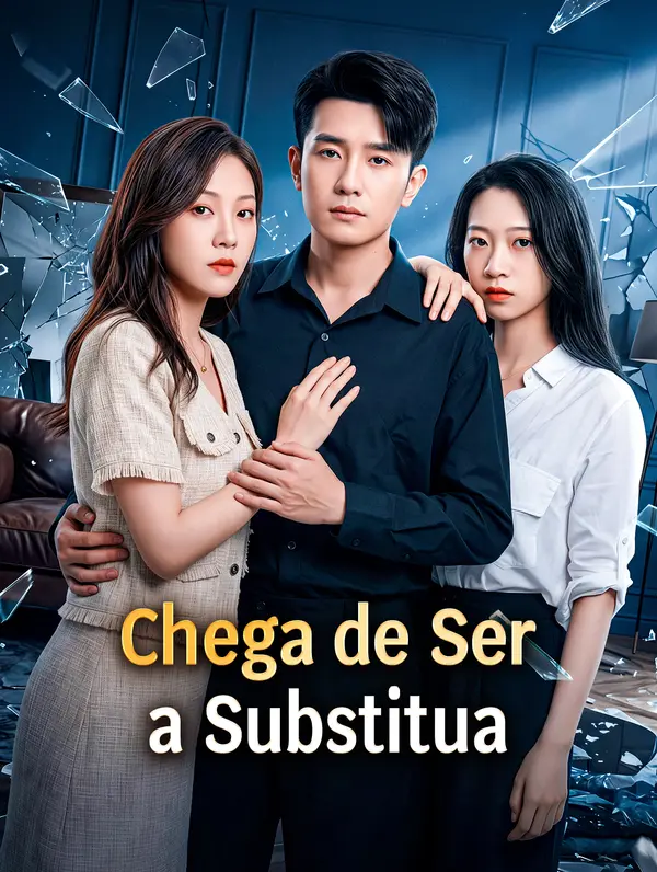 Chega de Ser a Substitua(Dublado)