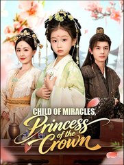child of miracles princess of the crown (2024)