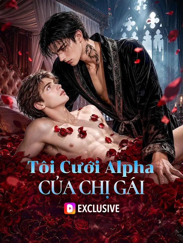 Tôi Cưới Alpha Của Chị Gái