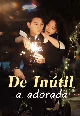 De inútil a adorada(Doblado)