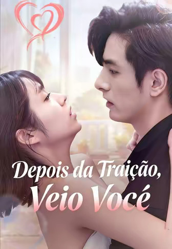 Depois da Traição, Veio Você