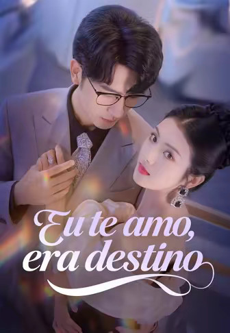 Eu te amo, era destino