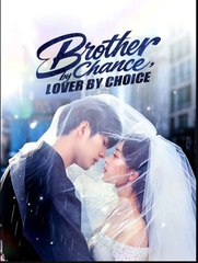 Brothers by Chance Lover by Choice (2024)