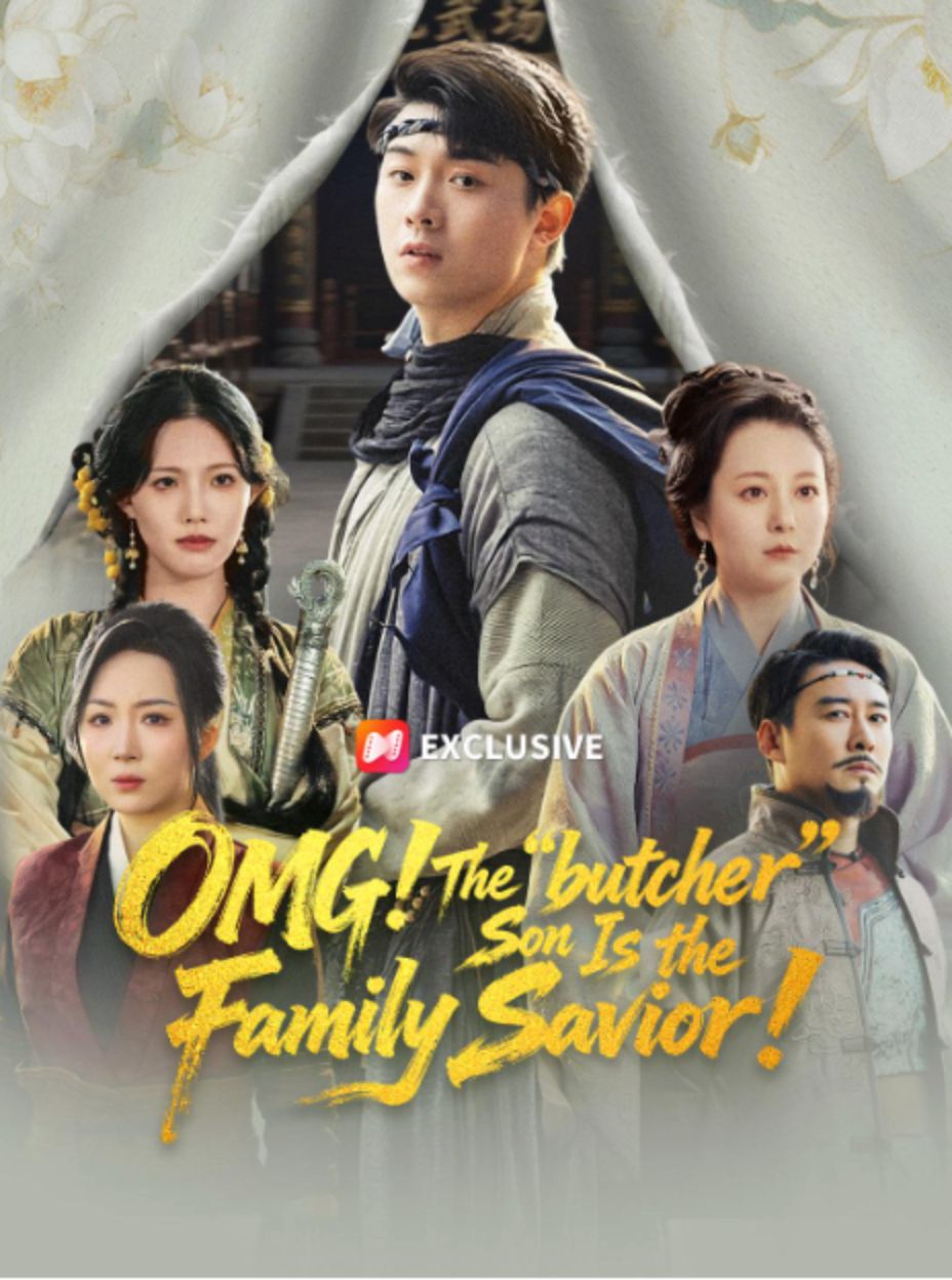 OMG! The Butcher Son Is the Family Savior (2024)