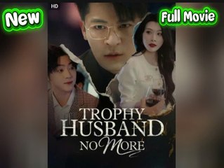 Trophy Husband No More (2024)