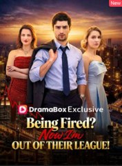 Being Fired? Now I'm Out of Their League [English] (2024)