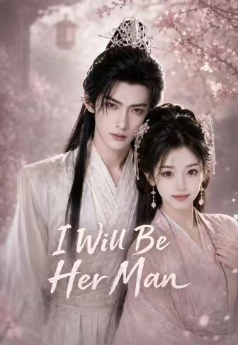 I Will Be Her Man