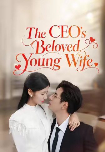 The CEO's Beloved Young Wife