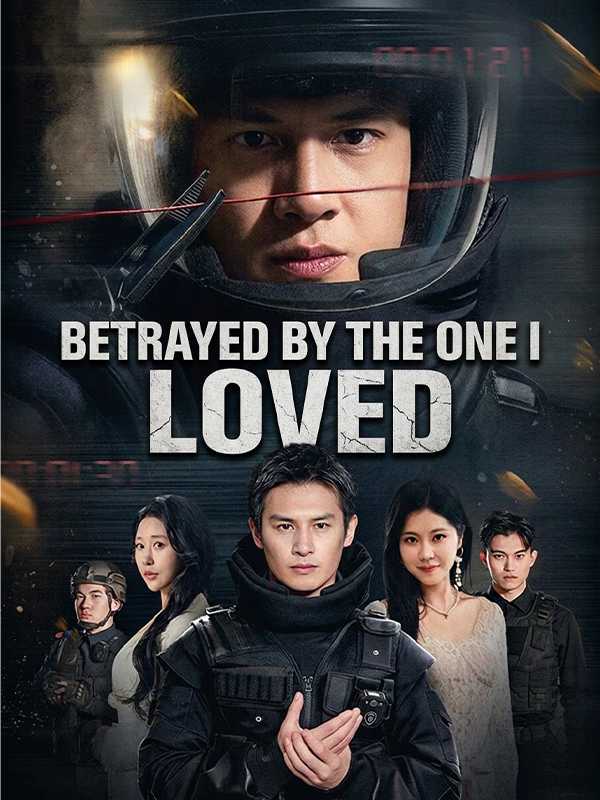 Betrayed by the One I Loved