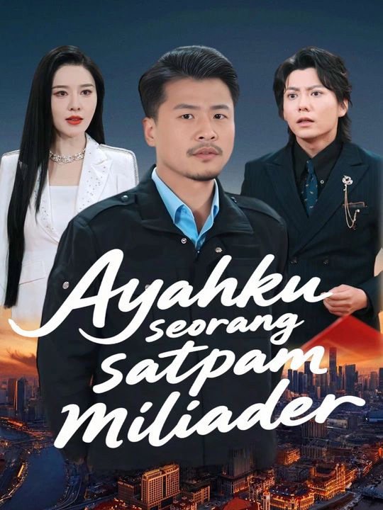 Ayahku seorang satpam miliarder