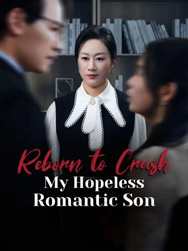 Reborn to Crush My Hopeless Romantic Son (2025)