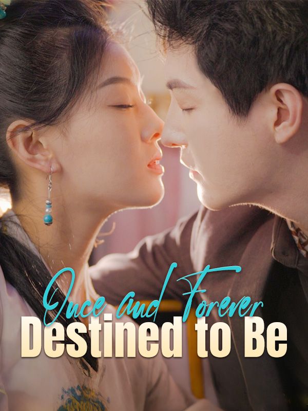 Once and Forever: Destined to Be (2024)